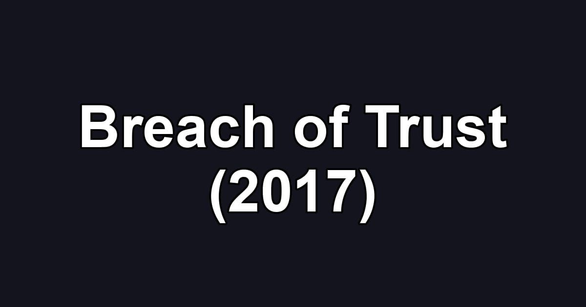 Breach of Trust (2017)