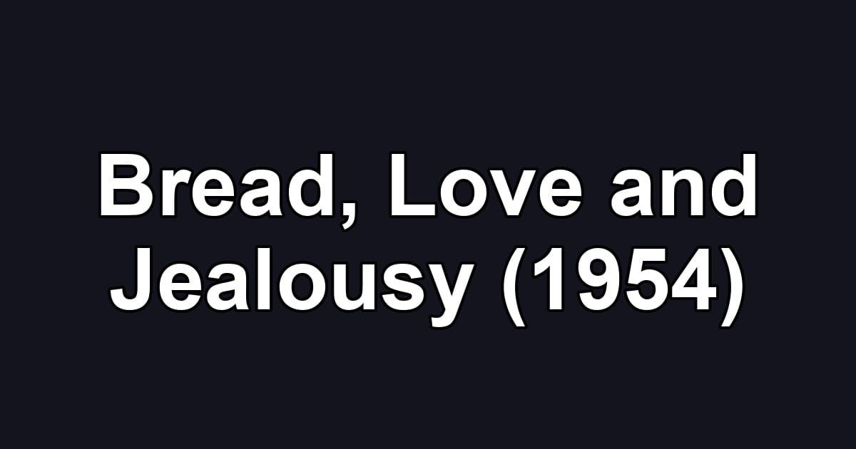 Bread, Love and Jealousy (1954)