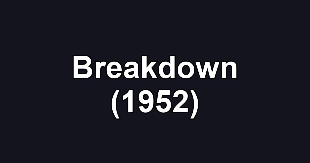 Breakdown (1952)