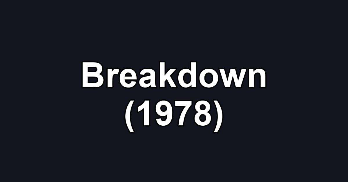 Breakdown (1978)