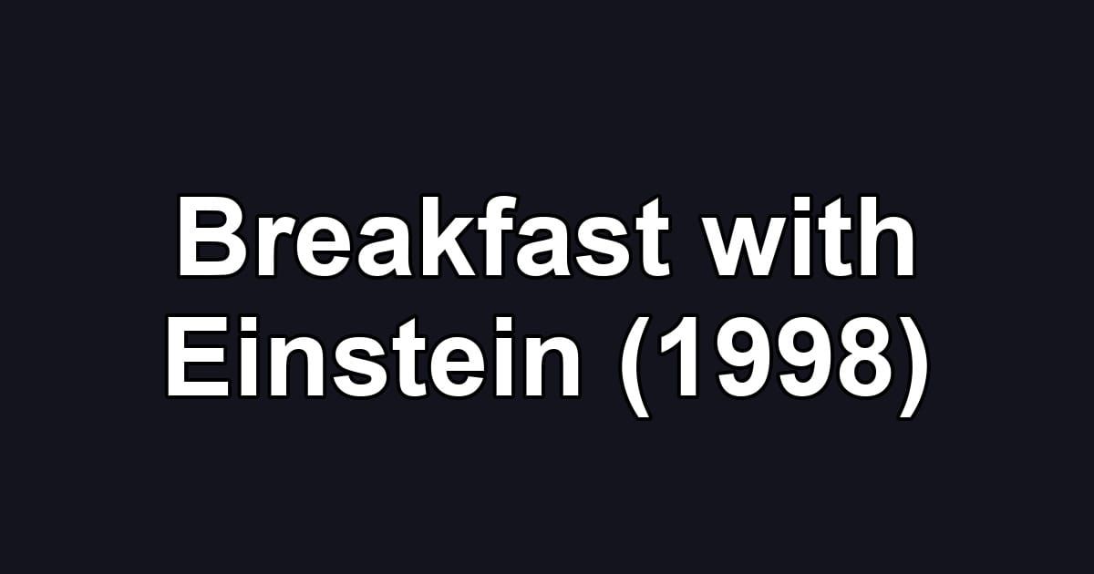 Breakfast with Einstein (1998)