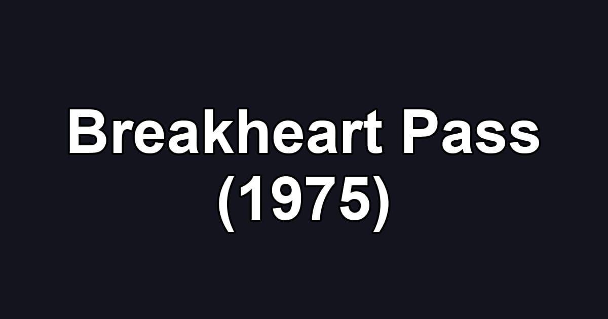 Breakheart Pass (1975)