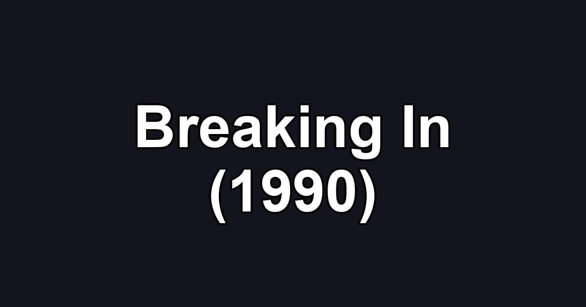 Breaking In (1990)