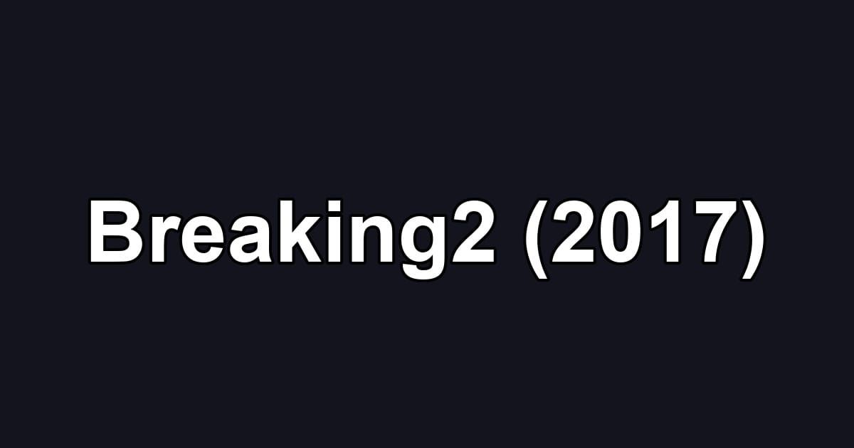 Breaking2 (2017)