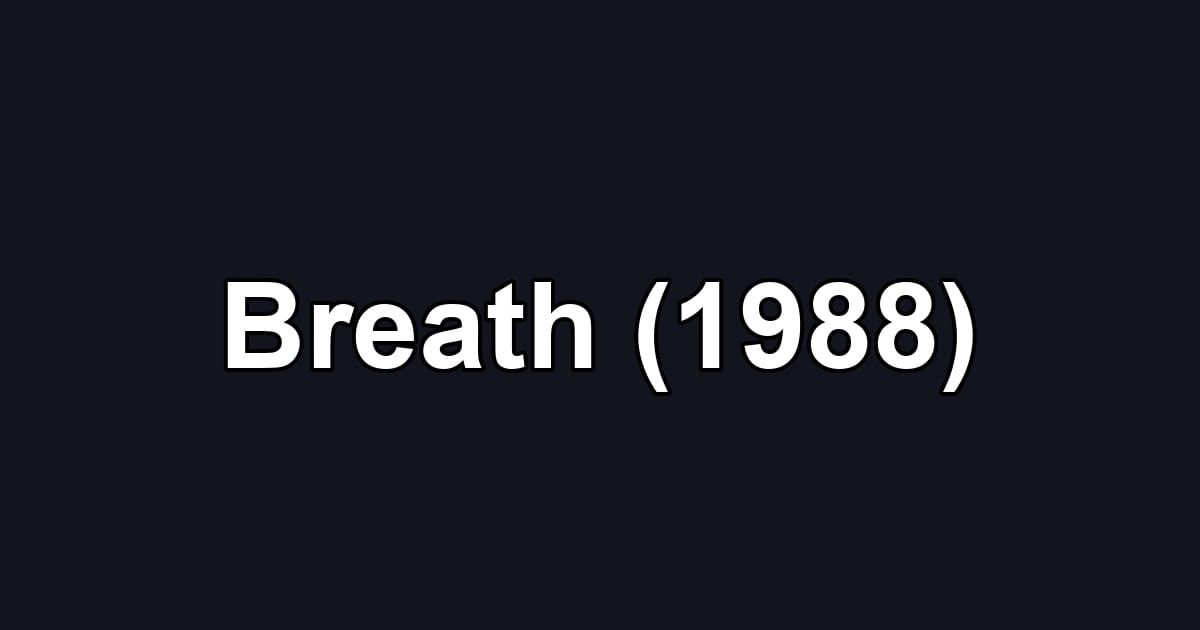 Breath (1988)