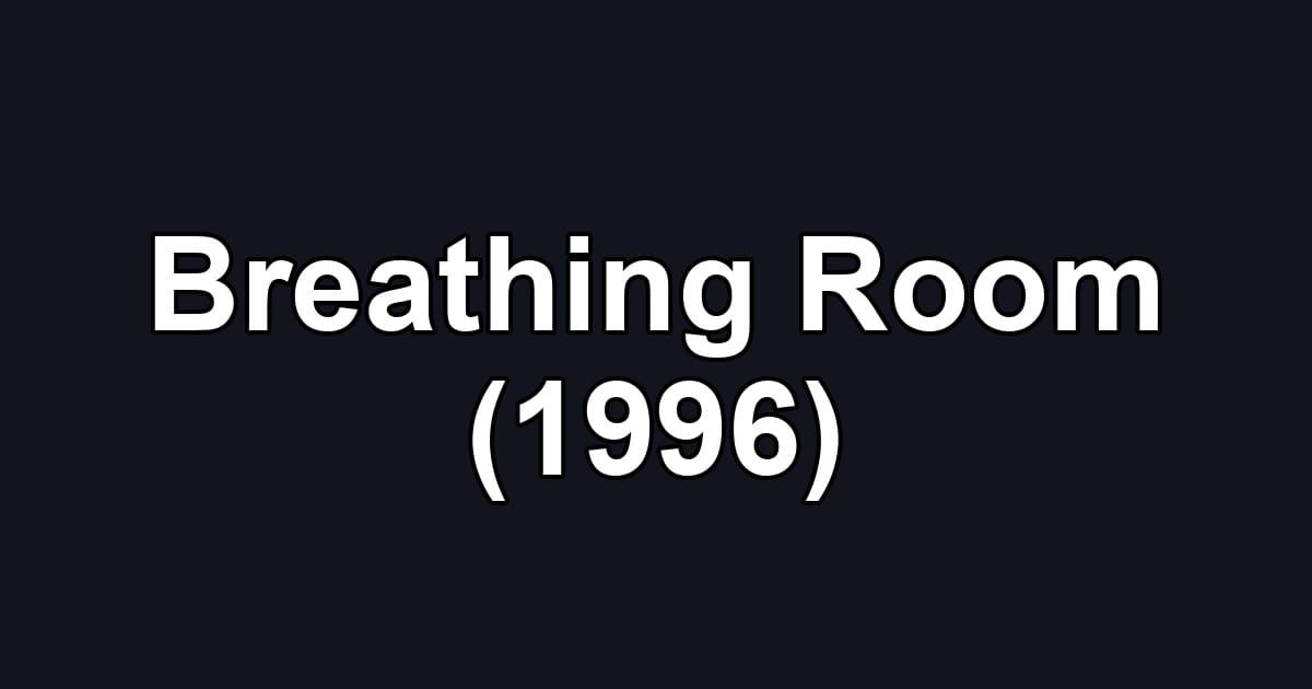 Breathing Room (1996)