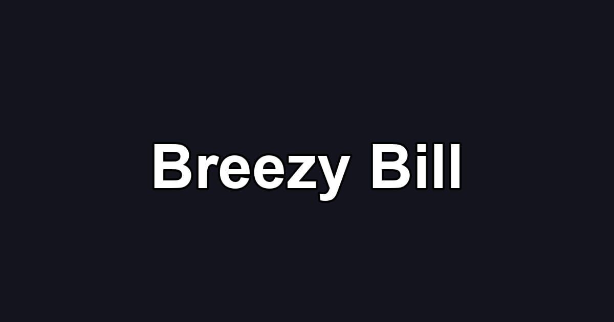 Breezy Bill