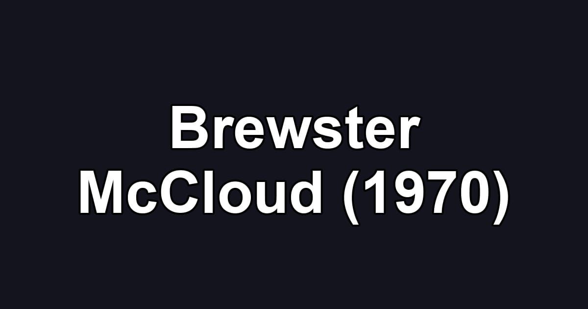 Brewster McCloud (1970)