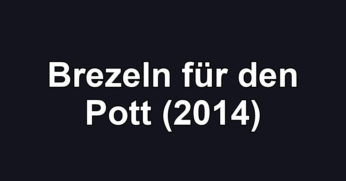 Brezeln für den Pott (2014)