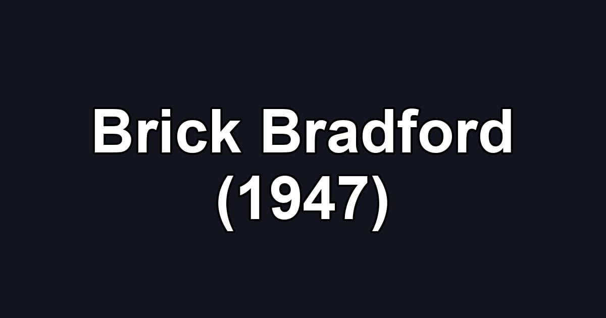 Brick Bradford (1947)
