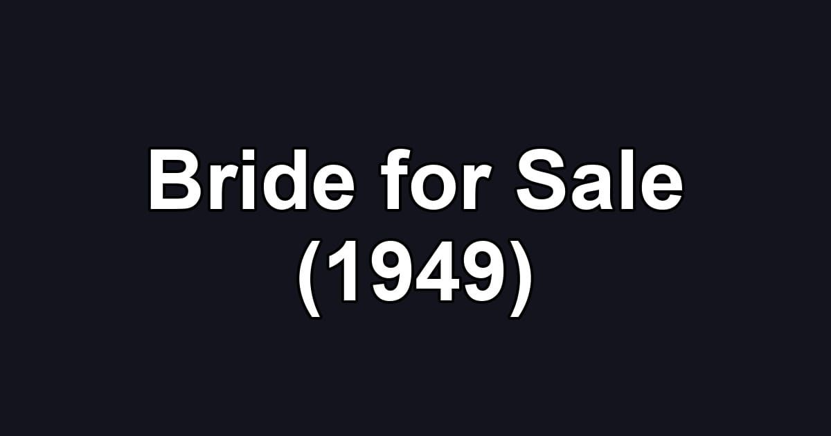 Bride for Sale (1949)