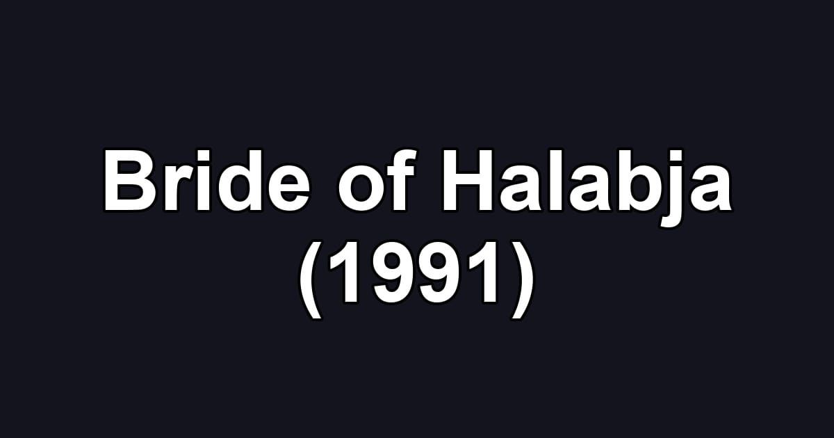 Bride of Halabja (1991)