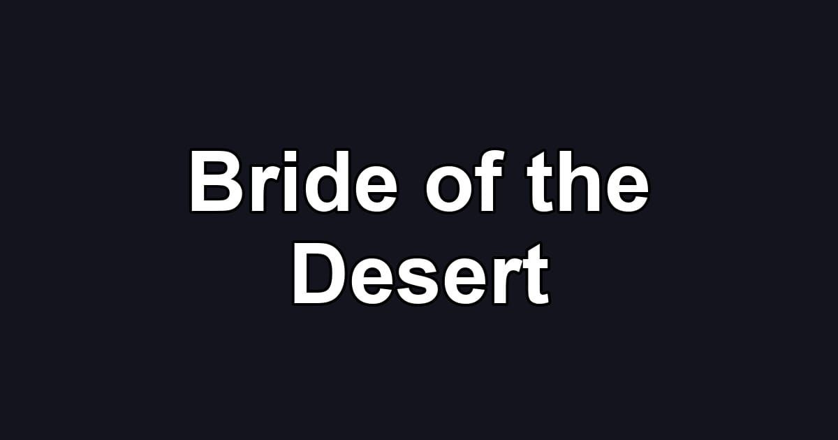 Bride of the Desert