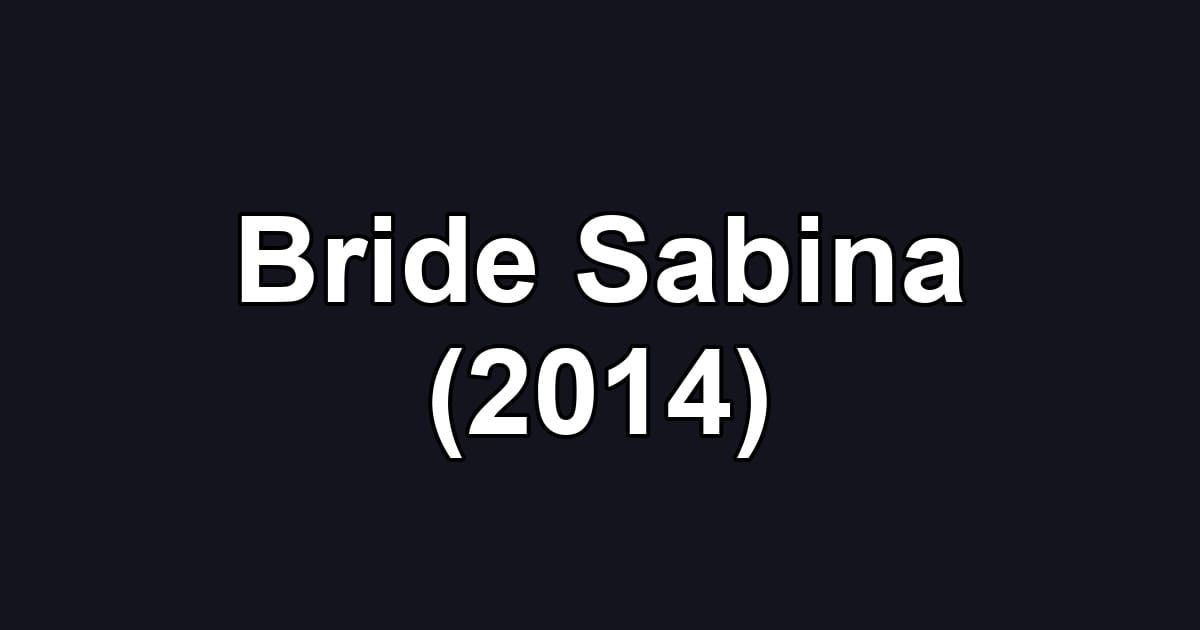 Bride Sabina (2014)