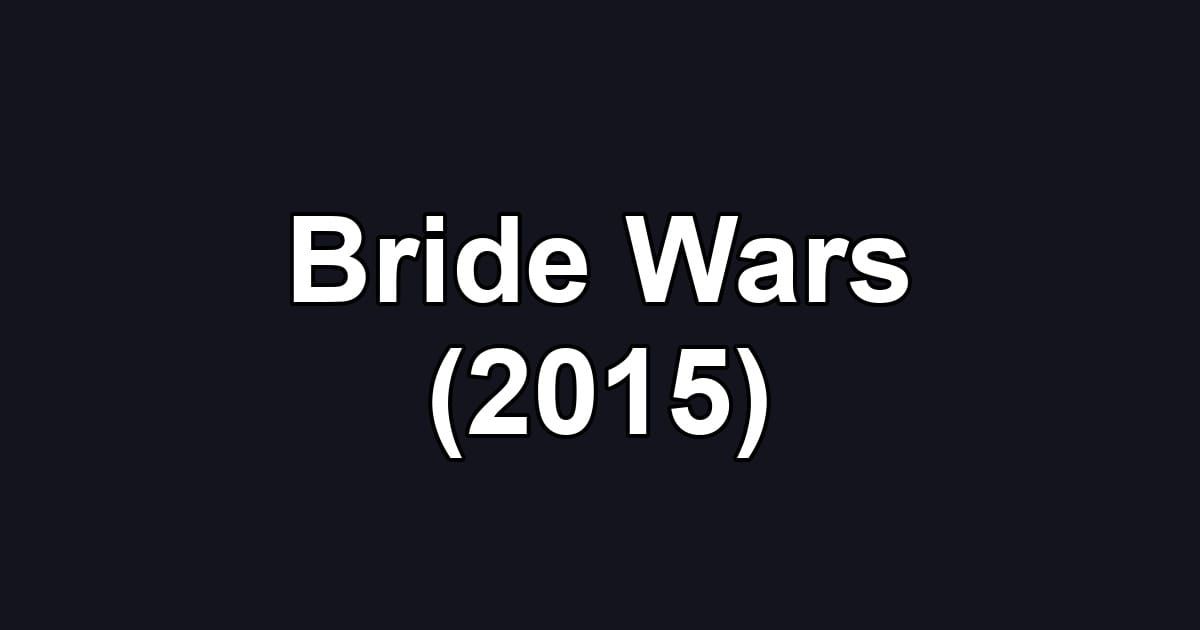 Bride Wars (2015)