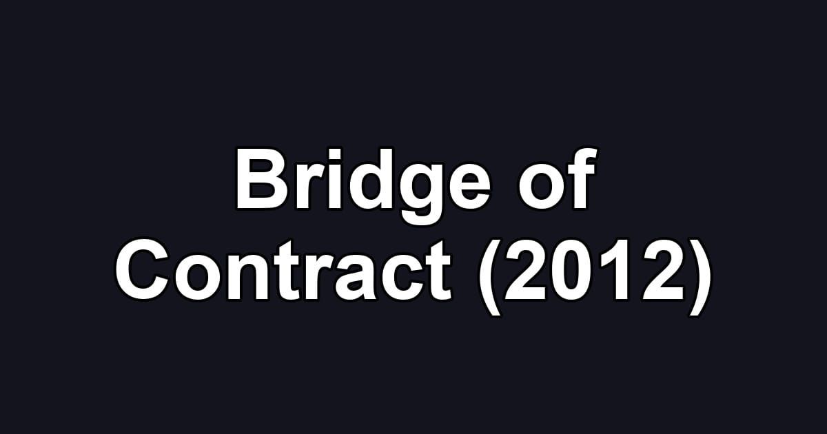 Bridge of Contract (2012)