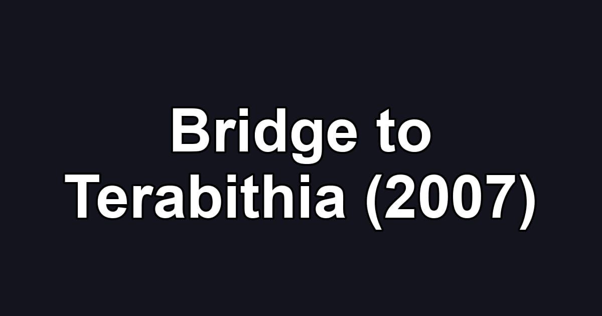 Bridge to Terabithia (2007)