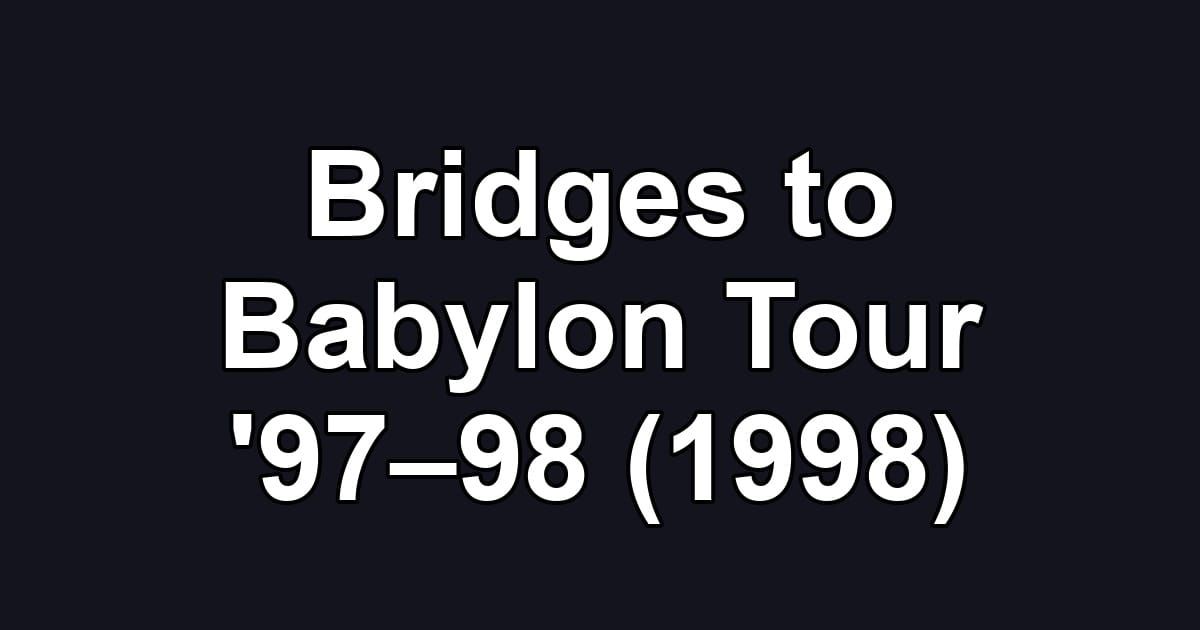 Bridges to Babylon Tour '97–98 (1998)