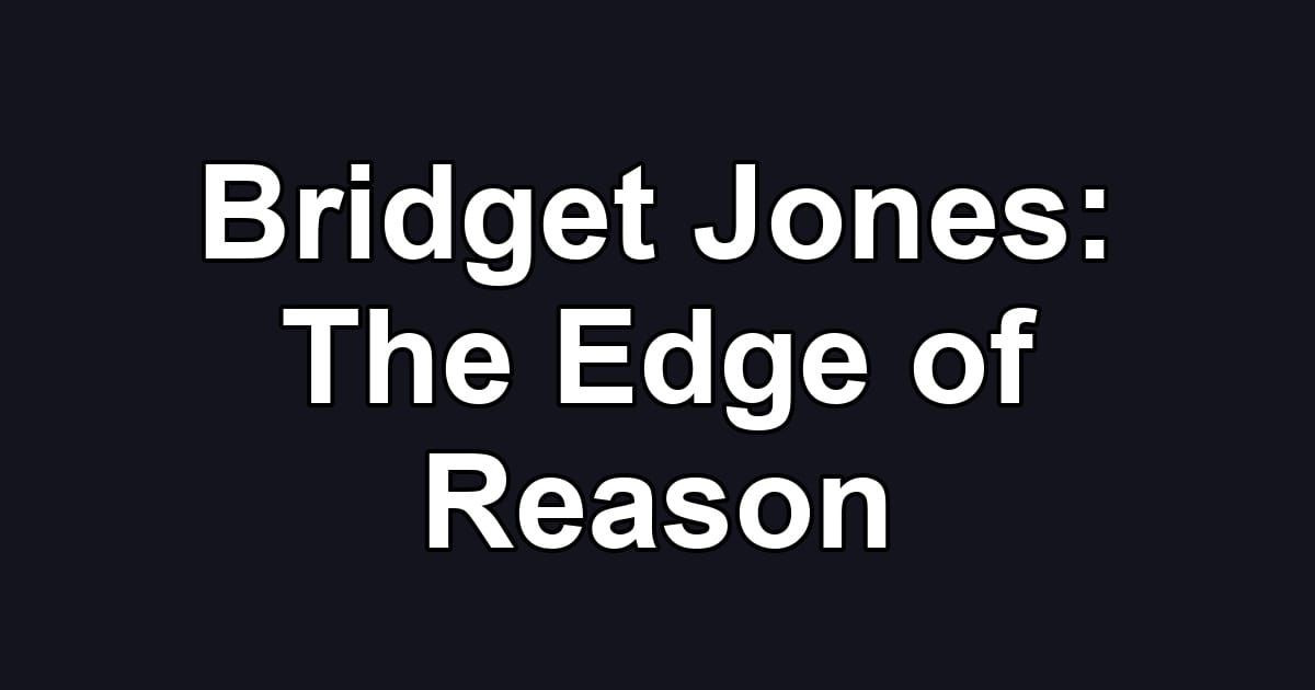 Bridget Jones: The Edge of Reason