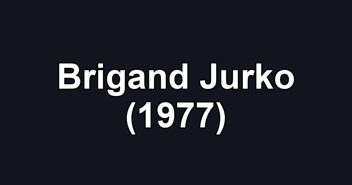 Brigand Jurko (1977)