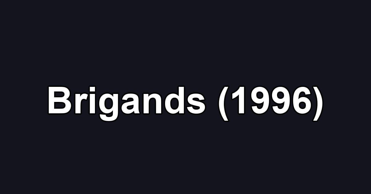 Brigands (1996)