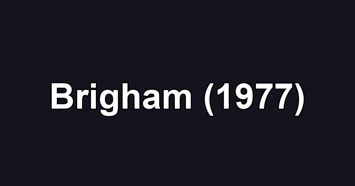 Brigham (1977)