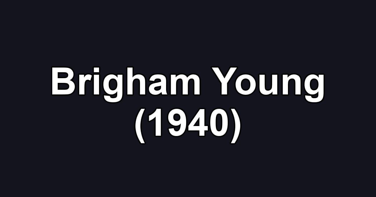 Brigham Young (1940)