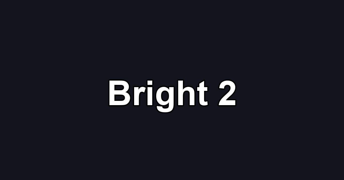 Bright 2