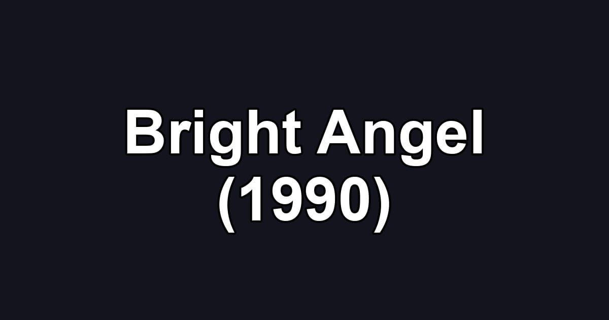 Bright Angel (1990)