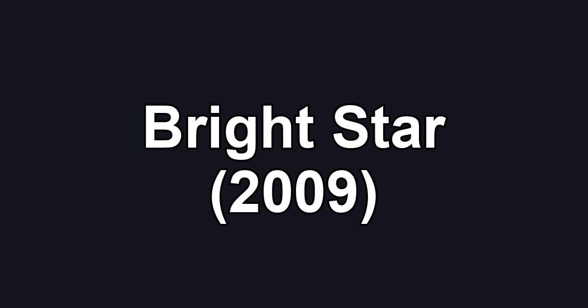 Bright Star (2009)