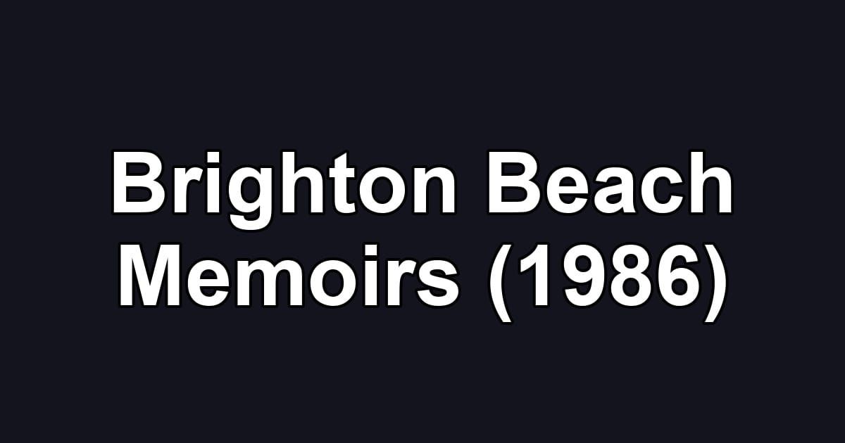 Brighton Beach Memoirs (1986)