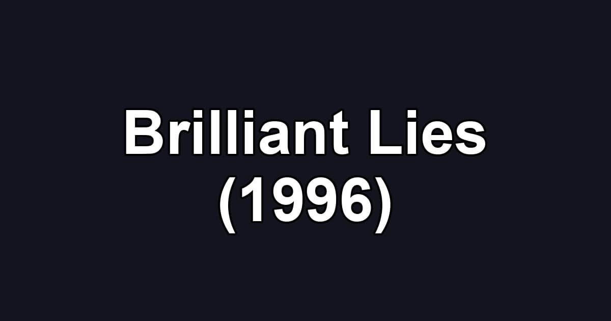 Brilliant Lies (1996)