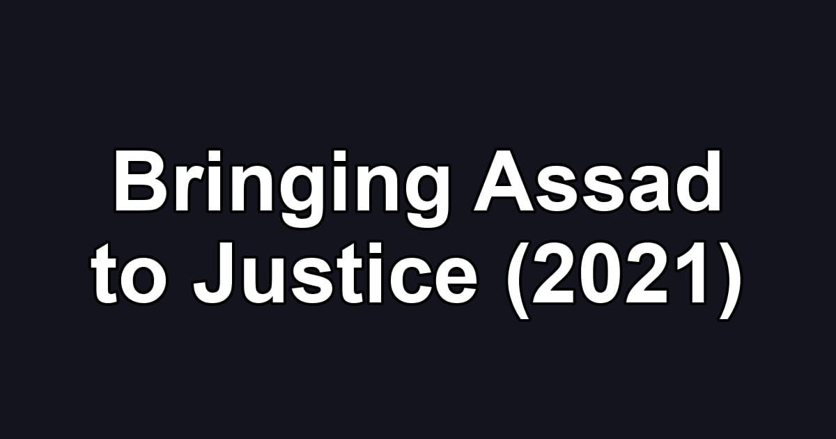 Bringing Assad to Justice (2021)