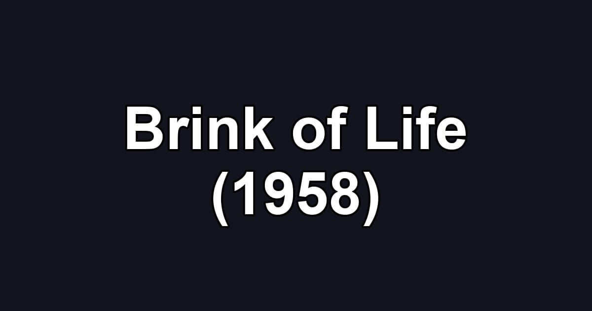 Brink of Life (1958)