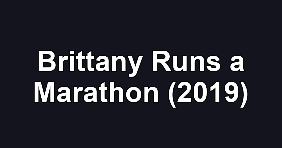 Brittany Runs a Marathon (2019)