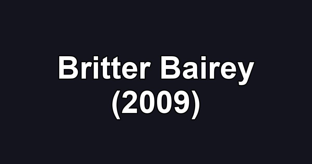 Britter Bairey (2009)