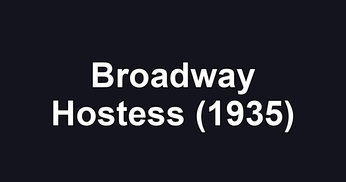 Broadway Hostess (1935)