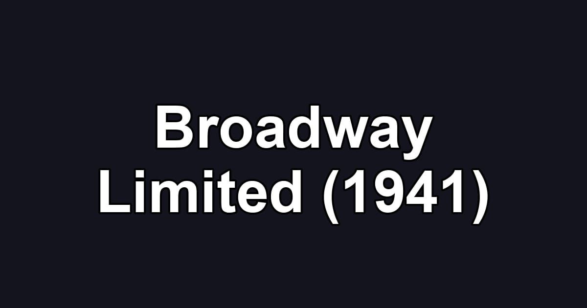 Broadway Limited (1941)