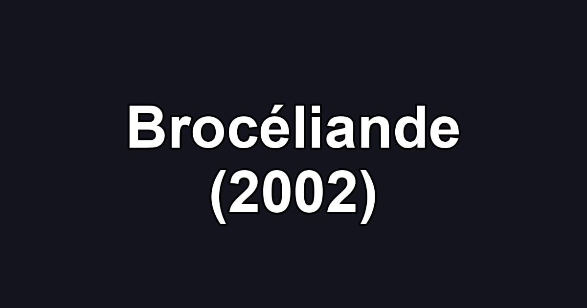 Brocéliande (2002)