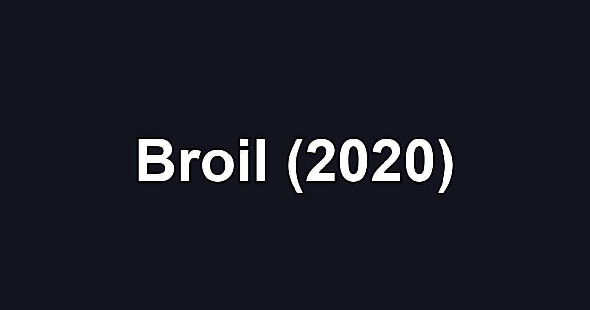 Broil (2020)
