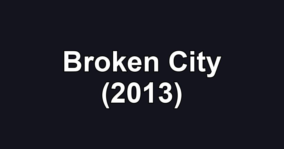 Broken City (2013)