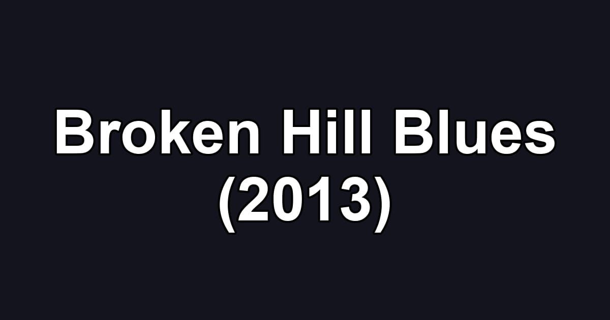 Broken Hill Blues (2013)