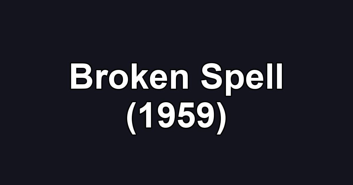 Broken Spell (1959)