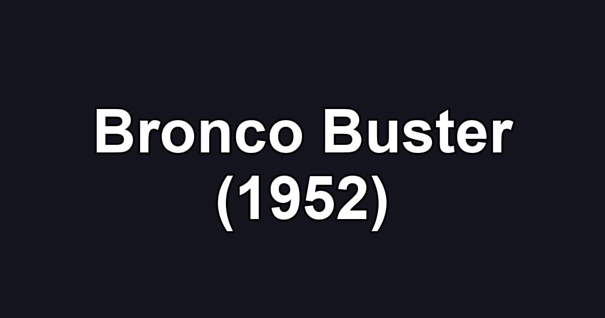 Bronco Buster (1952)