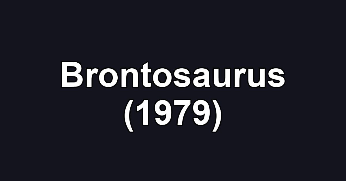 Brontosaurus (1979)
