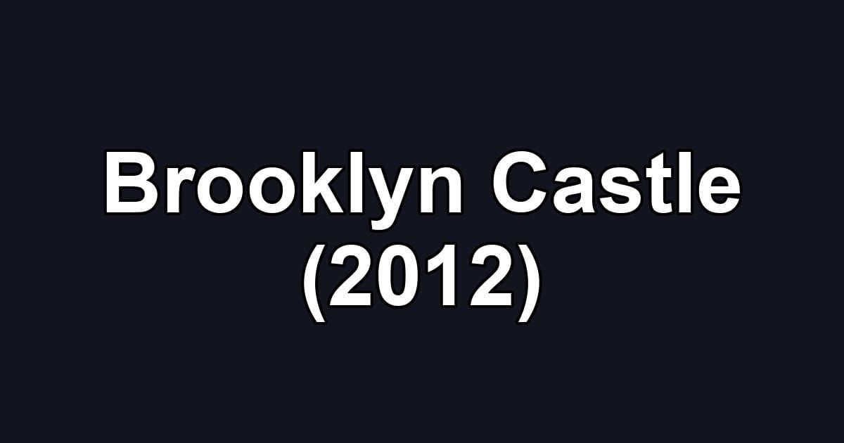 Brooklyn Castle (2012)