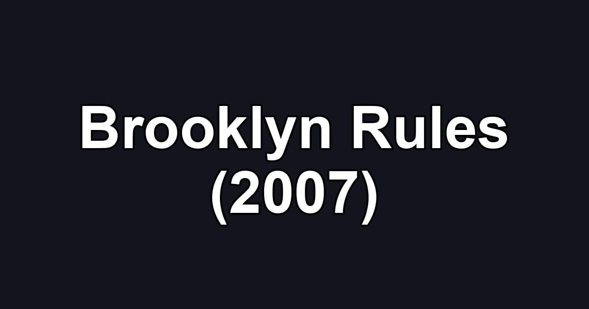 Brooklyn Rules (2007)