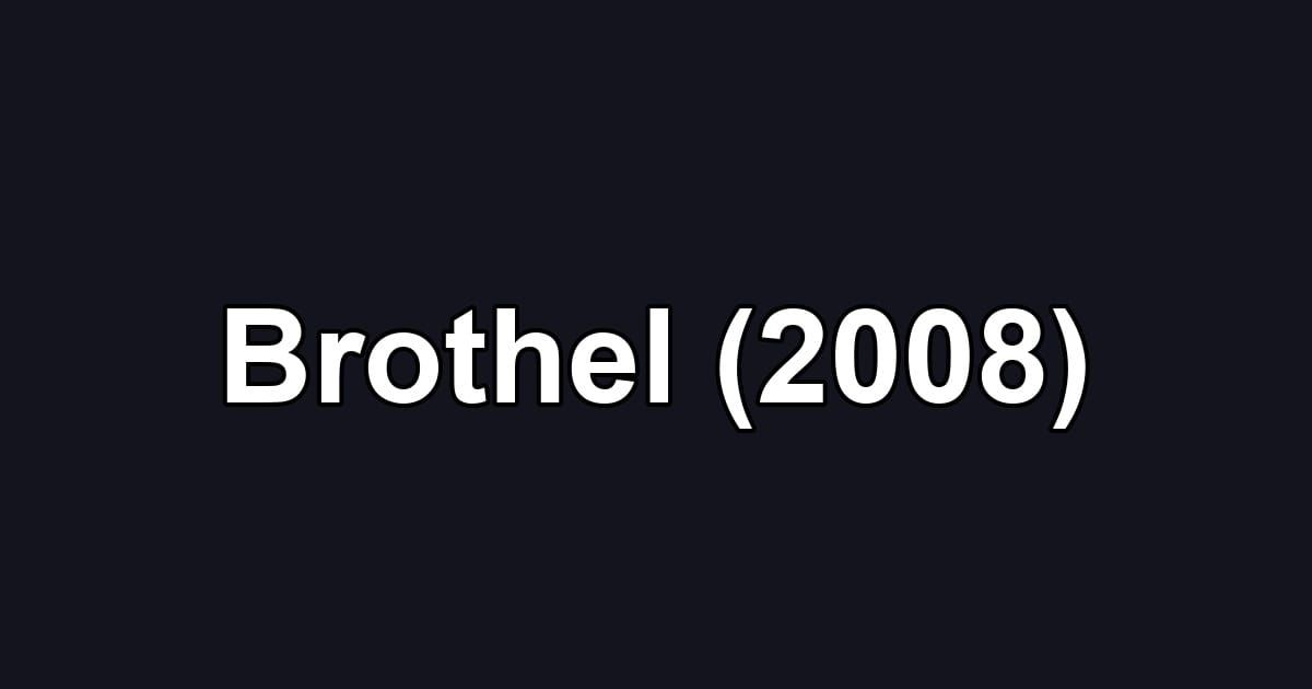 Brothel (2008)