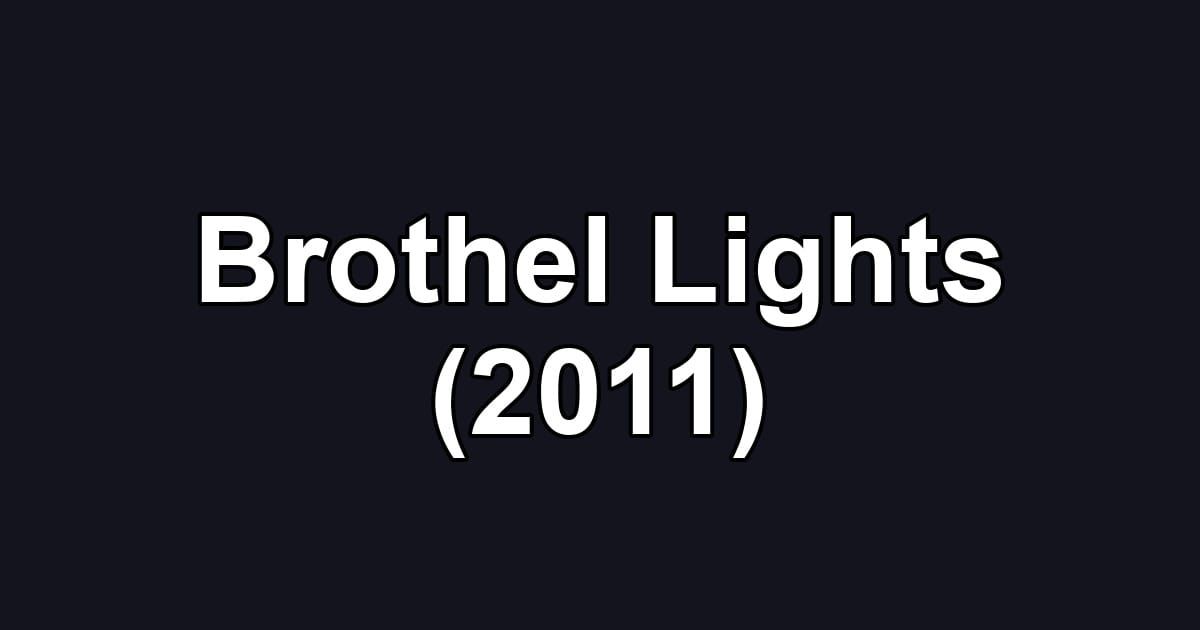 Brothel Lights (2011)