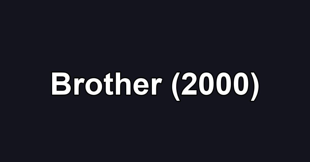 Brother (2000)